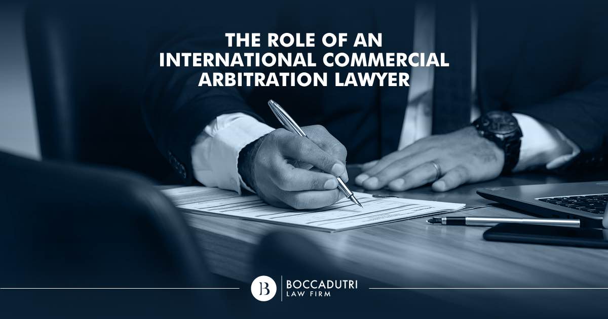The Role of an International Commercial Arbitration Lawyer