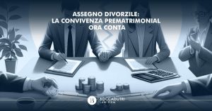 Assegno divorzile: la convivenza prematrimoniale ora conta