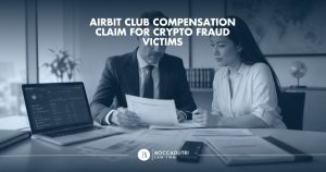 AirBit Club Compensation: a Fund Has Been Established for Victims of the Fraud